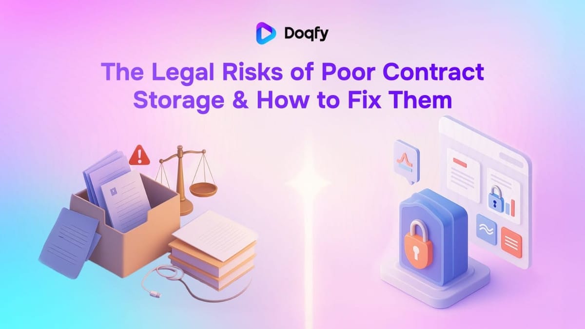 The Legal Risks of Poor Contract Storage & How to Fix Them